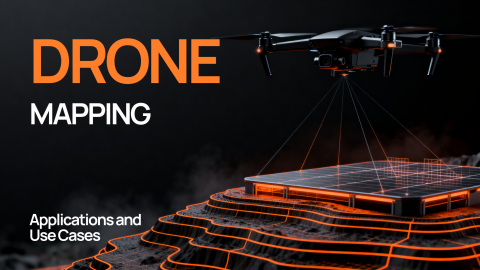 Drone Mapping: Applications and Use Cases Drone Mapping: Applications and Use Cases
