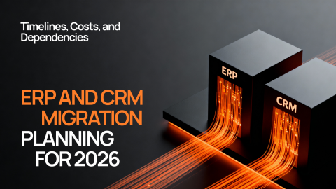 ERP and CRM Migration Planning for 2026 ERP and CRM Migration Planning for 2026