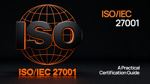 ISO/IEC 27001 for SaaS: A Practical Certification Guide ISO/IEC 27001 for SaaS: A Practical Certification Guide