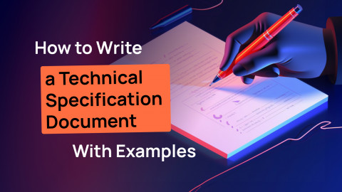How to Write a Technical Specification Document How to Write a Technical Specification Document With Examples