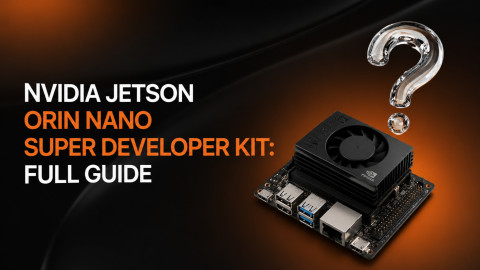 NVIDIA Jetson Orin Nano Super Developer Kit: Full Guide NVIDIA Jetson Orin Nano Super Developer Kit: Full Guide